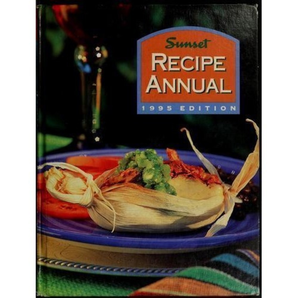 Sunset Recipe Annual 1995 - Hardcover By Sunset Books